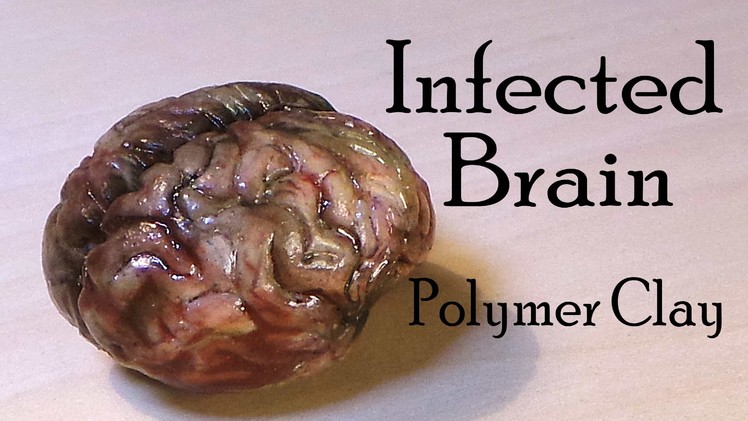 Halloween; Brain Polymer Clay Tutorial (Infected. Zombie Inspired)