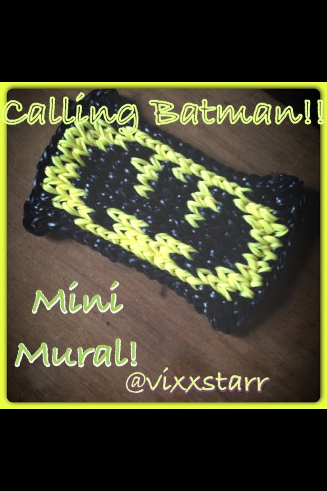 Calling Batman!! Mini Mural Rainbow Loom Beginners Tutorial