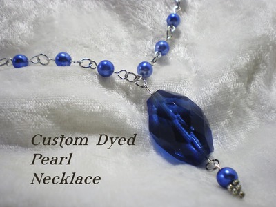 Custom Dyed Pearl Necklace Video Tutorial