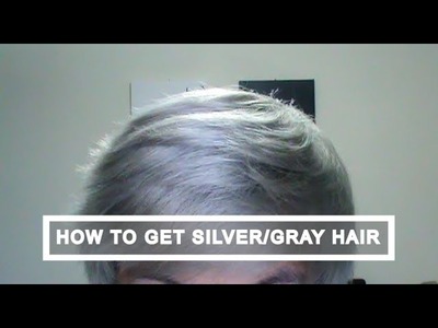 How to get Silver White.Gray Hair Tutorial