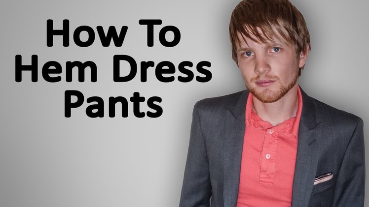 How To Hem Dress Pants (Blind Stitch)