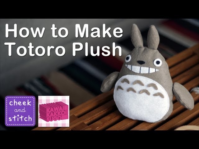 How to Make Totoro Plush!