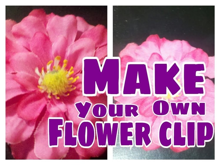 How to  make your own flower hair clip