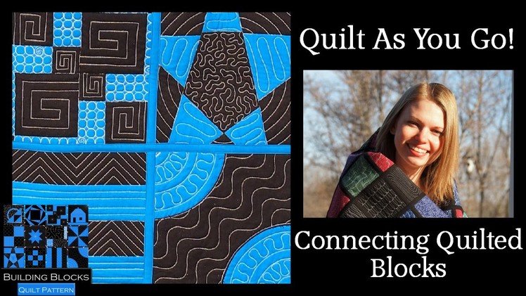 Quilt As You Go Tutorial -  Connecting Building Blocks