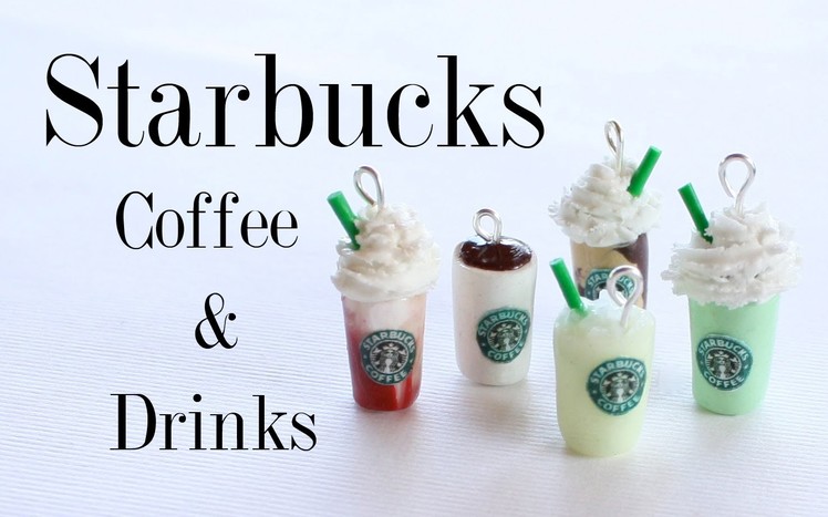 Starbucks Coffee & Drinks - Polymer Clay Miniature Cup, Frappuccino, Lemonade, Green Tea & Mocha