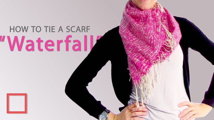 Way To Wear A Scarf - The Waterfall