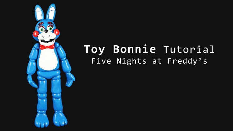 Five Nights at Freddy's 2 Toy Bonnie Polymer Clay Tutorial