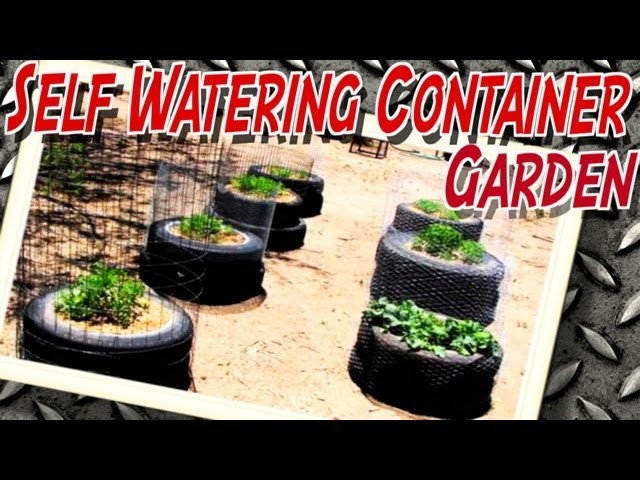 Homemade Self Watering Container with Tire(s) - Garden Construction