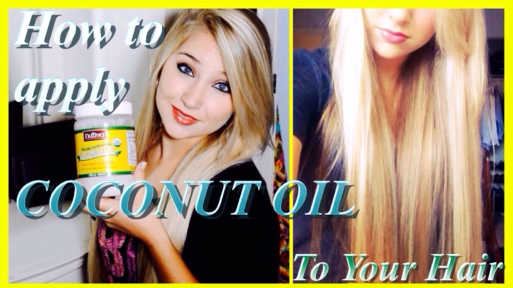 ♔ How to Apply COCONUT OIL ♔ | Grow Long, Healthy Hair and Repair Damaged Hair