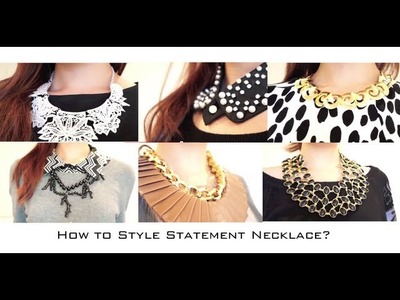 How to Style Statement Necklaces Fashion Lookbook