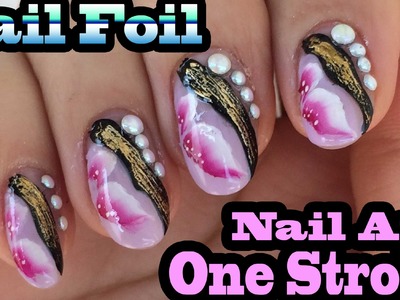 One Stroke  Nail Art Design and Gold Foil Application