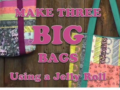 Three Big Bags From One Jelly Roll!