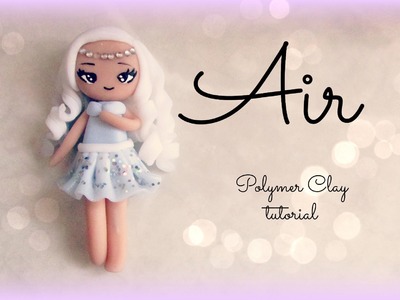 4 Elements - Air - Polymer clay Tutorial ❀ Doll Chibi