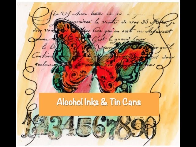 Alcohol Inks & Tin Cans Tutorial