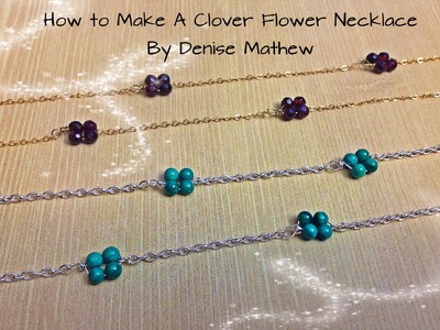 How to Make a Clover Flower Necklace by Denise Mathew