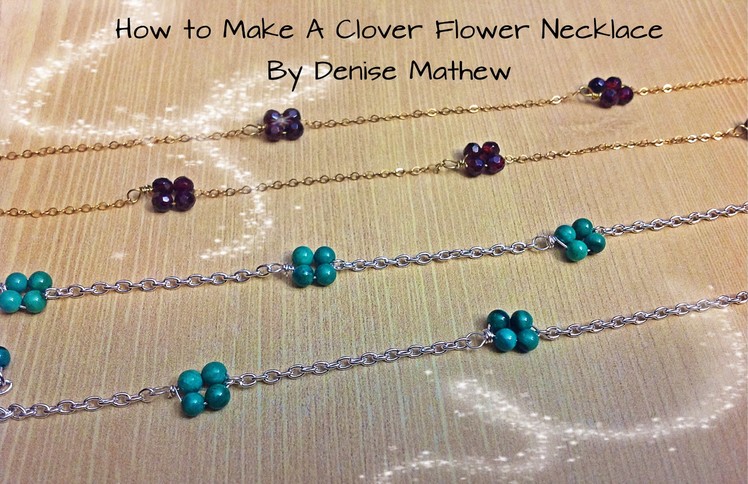How to Make a Clover Flower Necklace by Denise Mathew