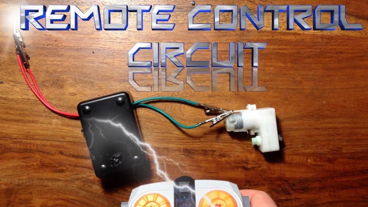 How to Make a Remote Control Circuit