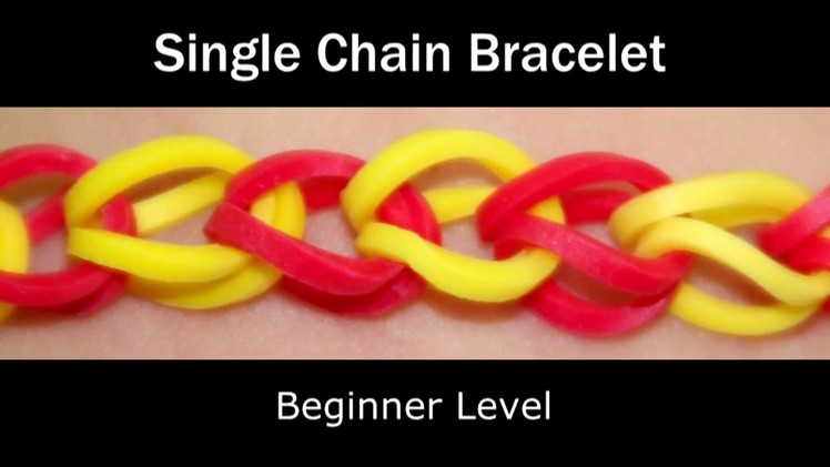 How to make a Rubber Band Single Chain Bracelet - Easy Level