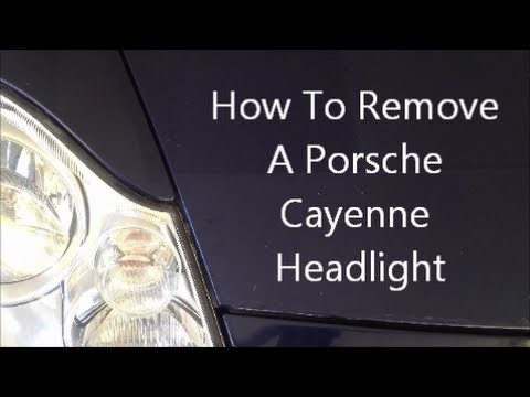 How To Remove A Porsche Cayenne Headlight
