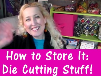 How to store die cutting stuff