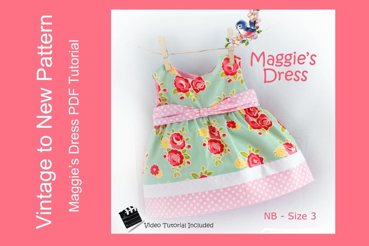 Maggie's Dress Pattern Tutorial - Size NB to size 3