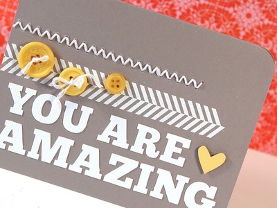 Perfectly Placed Cut Letters (You Are Amazing) - Make a Card Monday #161