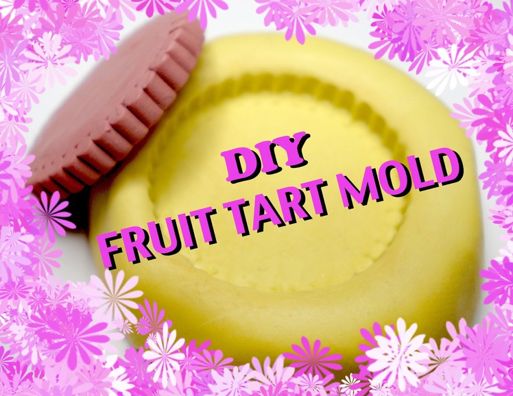Clay Tutorial: Fruit Tart Mold
