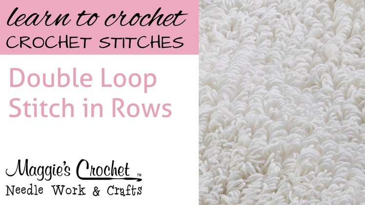 Double Loop Stitch in Rows