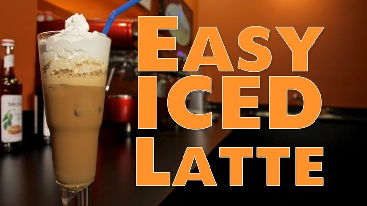 How to Make an Easy Iced Latte
