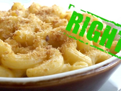 How to Make the Creamiest, Cheesiest Mac and Cheese - You're Doing It All Wrong