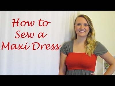 How to Sew an EASY Maxi Dress
