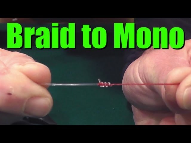 HOW TO Tie BRAIDED Fishing Line to MONOFILAMENT or