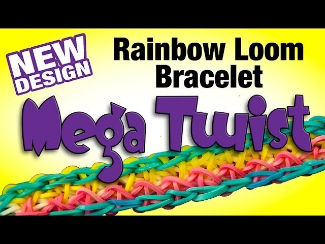 New Rainbow Loom Design - MEGA TWIST
