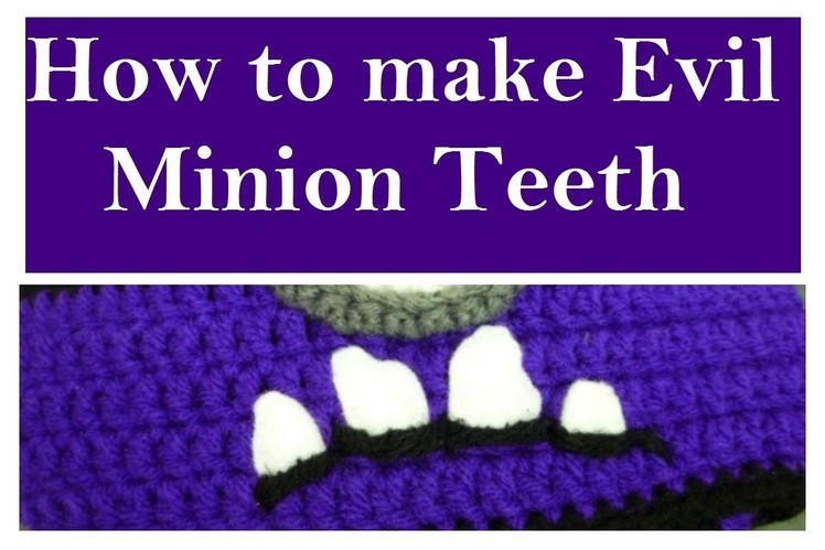 Evil Minion Teeth | How to make them | Video Tutorial