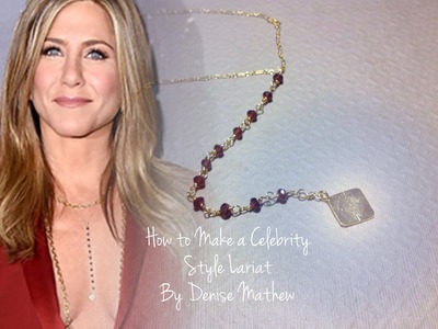 How to Make a Celebrity Style Lariat by Denise Mathew
