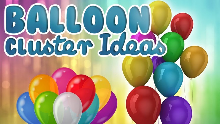 How to make a cluster with 5 Balloons || Balloon Cluster Ideas