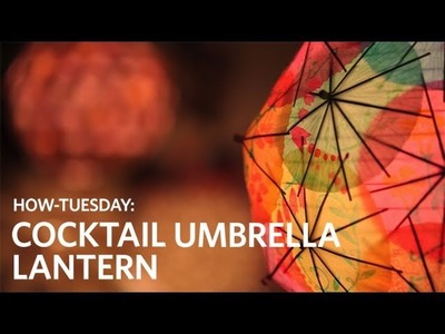 How to Make a Cocktail Umbrella Lantern