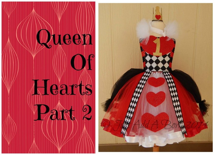 HOW TO: Make a Queen of Hearts Tutu Dress by Just Add A Bow Part 2