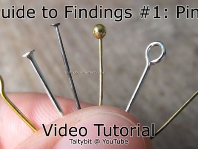 How to use eyepins, headpins, ballpins (Talty's Guide to Findings #1)