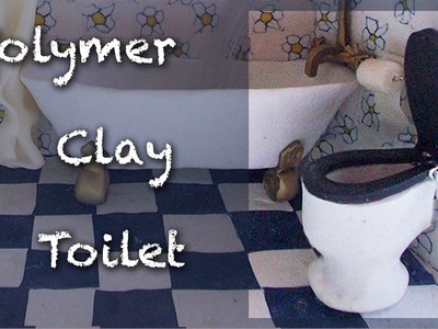 Miniature tutorial - Polymer clay Bathroom roombox Part 3 of 4 - W.C.