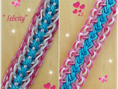 New "Felicity" Rainbow Loom Bracelet.How To Tutorial