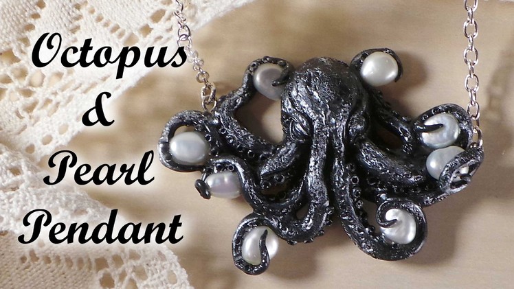 Polymer Clay Octopus & Pearl Charm - Tutorial