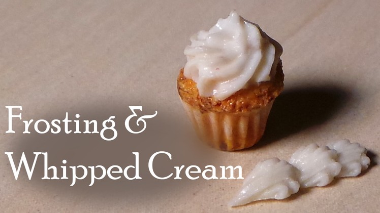 Polymer Clay; Sculpting Frosting & Whipped Cream For Miniatures (Cakes etc.)