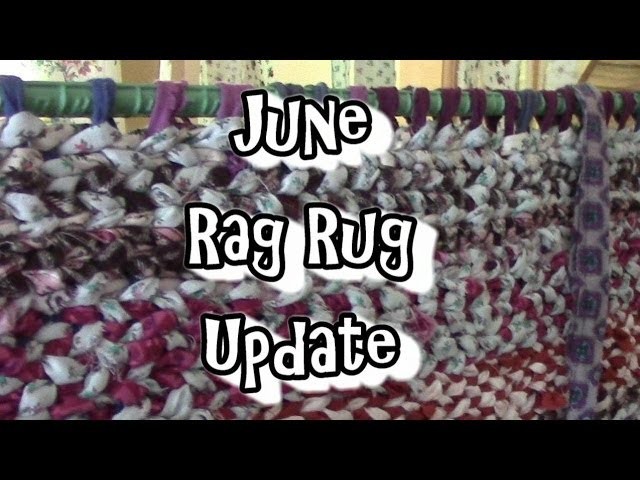 Rag Rug Update For June