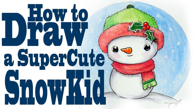 How to draw a Super Cute Snowman Kid