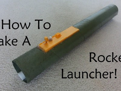 How to make a Rocket Launcher