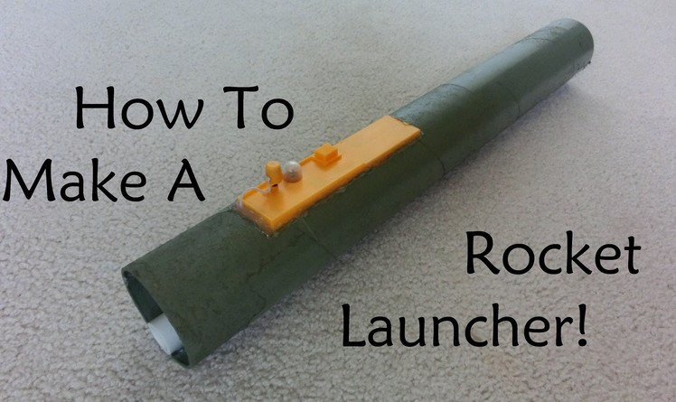 How to make a Rocket Launcher