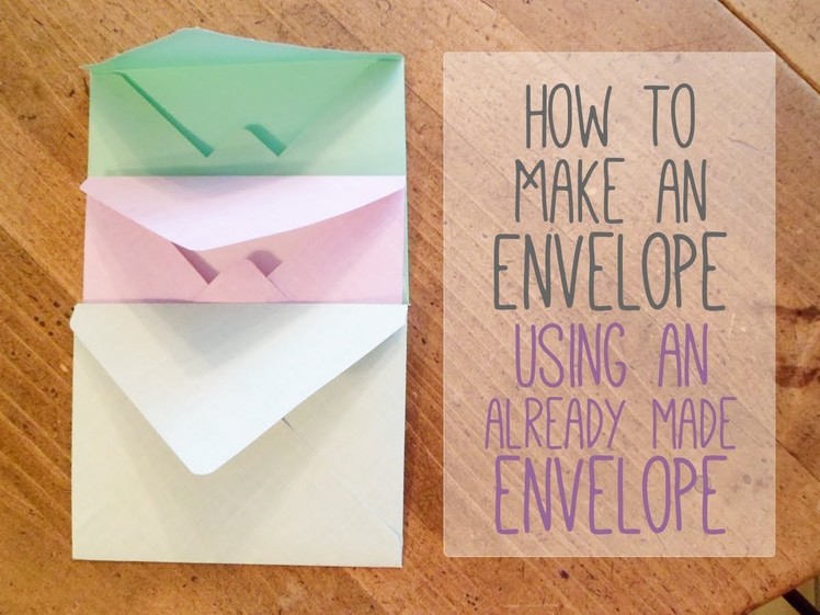 How to Make an Envelope With an Already Made Envelope (The Quickest Way to Make an Envelope)