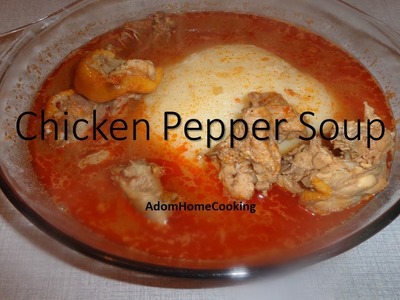 How To Make Chicken  Pepper Soup. Light Soup