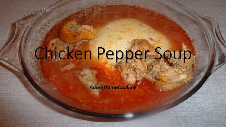 How To Make Chicken  Pepper Soup. Light Soup